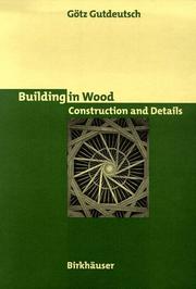 Cover of: Building in wood by Götz Gutdeutsch