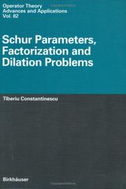 Cover of: Schur parameters, factorization, and dilation problems by T. Constantinescu