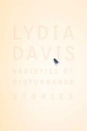 Cover of: Varieties of Disturbance by Lydia Davis