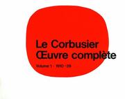 Cover of: Le Corbusier - Oeuvre complète: Volume 1: 1910-1929 (Le Corbusier)