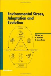 Cover of: Environmental stress, adaptation, and evolution by edited by R. Bijlsma, V. Loeschcke.