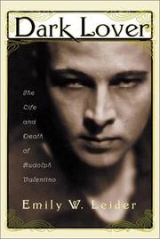Cover of: Dark lover: the life and death of Rudolph Valentino