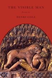 Cover of: The visible man by Henri Cole