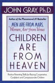 Cover of: Children Are From Heaven by John Gray