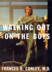 Walking out on the boys by Frances K. Conley