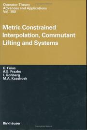 Cover of: Metric constrained interpolation, commutant lifting, and systems