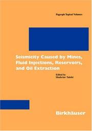 Cover of: Seismicity Caused by Mines, Fluid Injections, Reservoirs, and Oil Extraction (Pageoph Topical Volumes)