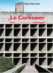 Cover of: Le Corbusier, Paris-Chandigarh