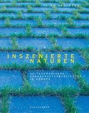 Cover of: Inszenierte Naturen: Zeitgenössische Landschaftsarchitektur in Europa