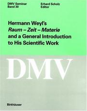 Cover of: Hermann Weyl's Raum - Zeit - Materie and a General Introduction to his Scientific Work (Oberwolfach Seminars) by Erhard Scholz