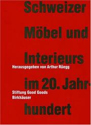 Cover of: Schweizer Möbel und Interieurs im 20. Jahrhundert by Arthur Rüegg