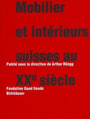Cover of: Mobilier et intérieurs suisses au XXe siècle by Arthur Rüegg