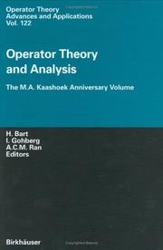 Cover of: Operator Theory and Analysis: The M.A. Kaashoek Anniversary Volume, Workshop in Amsterdam, November 12-14, 1997 (Operator Theory: Advances and Applications)