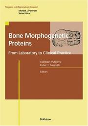 Cover of: Bone Morphogenetic Proteins: From Laboratory to Clinical Practice (Progress in Inflammation Research)
