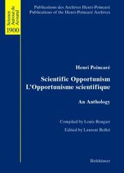 Cover of: Scientific Opportunism / L'Opportunisme scientifique: An Anthology (Publications des Archives Henri Poincaré / Publications of the Henri Poincaré Archives / Science autour de / around 1900)