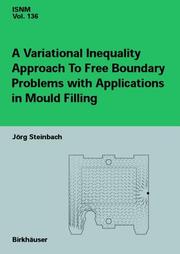 A Variational Inequality Approach to free Boundary Problems with Applications in Mould Filling by Jörg Steinbach