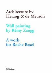 Cover of: Architecture by Herzog & de Meuron Wall Painting by Remy Zaugg A Work for Roche Basel