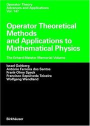 Cover of: Operator Theoretical Methods and Applications to Mathematical Physics: The Erhard Meister Memorial Volume (Operator Theory: Advances and Applications)