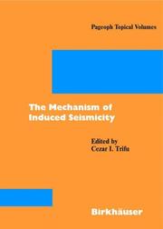 Cover of: The Mechanism of Induced Seismicity (Pageoph Topical Volumes)