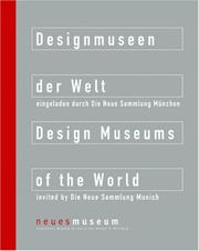 Cover of: Designmuseen der welt =: Design museums of the world : Neues Museum, Staatliches Museum für Kunst und Design in Nürnberg.