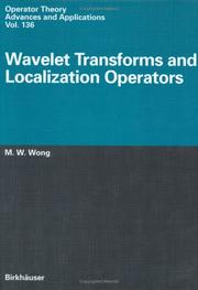 Cover of: Wavelet transforms and localization operators by Man Wah Wong