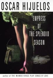 Cover of: Empress of the splendid season by Oscar Hijuelos