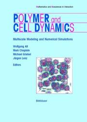 Cover of: Polymer and Cell Dynamics: Multiscale Modeling and Numerical Simulations (Mathematics and Biosciences in Interaction)