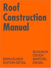 Roof construction manual by Eberhard Schunck, Hans Jochen Oster, Rainer Barthel, Kurt Kießl, Kurt Kiebl