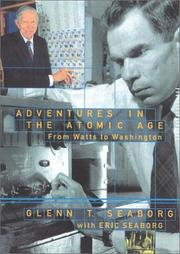 Adventures in the atomic age by Glenn Theodore Seaborg