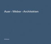 Cover of: Auer+Weber+Architekten