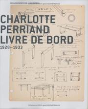 Cover of: Charlotte Perriand, Livre de Bord 1928-1933 by Arthur Rüegg