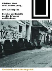 Cover of: FavelaMetropolis: Berichte und Projekte aus Rio de Janeiro und São Paulo (Bauwelt Fundamente)