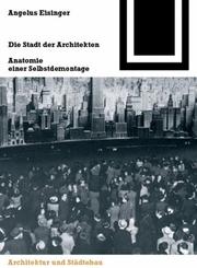 Cover of: Die Stadt der Architekten: Anatomie einer Selbstdemontage (Bauwelt Fundamente)