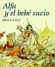 Cover of: Alfa y el bebé sucio by Brock Cole