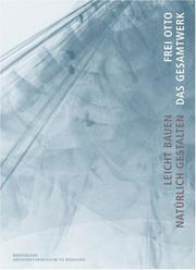 Cover of: Frei Otto, das Gesamtwerk by Irene Meissner, Eberhard Möller, Mirjana Grdanjski