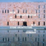 Cover of: Neue Steinarchitektur in Deutschland / New Stone Architecture in Germany