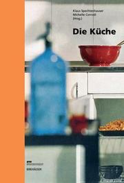 Die Küche by Klaus Spechtenhauser
