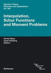 Interpolation, Schur functions, and moment problems by Daniel Alpay, Gohberg, I.