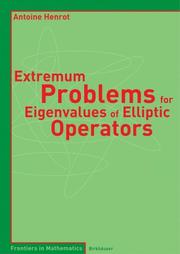 Cover of: Extremum Problems for Eigenvalues of Elliptic Operators (Frontiers in Mathematics) | Antoine Henrot