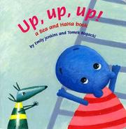 Cover of: Up, Up, Up!: A Bea and HaHa Book (Bea and HaHa Board Books)