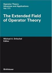 The Extended Field of Operator Theory (Operator Theory: Advances and Applications) by Michael A. Dritschel