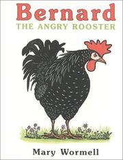 Cover of: Bernard the angry rooster