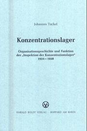 Cover of: Konzentrationslager: Organisationsgeschichte und Funktion der "Inspektion der Konzentrationslager" 1934-1938