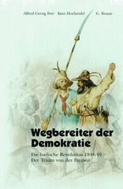 Cover of: Wegbereiter der Demokratie: Die badische Revolution 1848/49: der Traum von der Freiheit