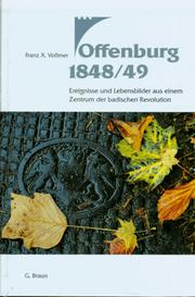 Cover of: Offenburg 1848/49: Ereignisse und Lebensbilder aus einem Zentrum der badischen Revolution