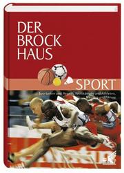 Cover of: Der Sport Brockhaus: alles vom Sport von A bis Z.