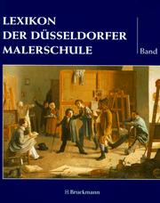 Cover of: Lexikon der Düsseldorfer Malerschule by [herausgegeben vom Kunstmuseum Düsseldorf im Ehrenhof und von der Galerie Paffrath, Düsseldorf ; wissenschaftlicher Beirat, Helmut Börsch-Supan ... et al. ; Projektleitung, Hans Paffrath ; Textredaktion, Martina Sitt ... [et al.] ; Bildredaktion, Imke Valentien, Hans Paffrath].