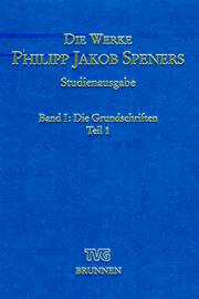 Cover of: Die Werke Philipp Jakob Speners: Studienausgabe