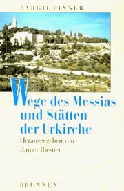 Wege des Messias und Stätten der Urkirche by Bargil Pixner