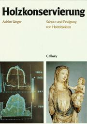 Cover of: Holzkonservierung: Schutz und Festigung von Holzobjekten